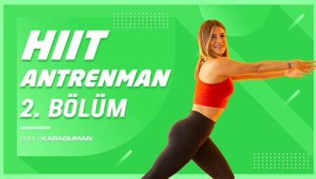 Evde HIIT Antrenmanı: Hızlı ve Etkili Egzersizler